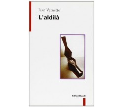 L' aldilà - Vernette Jean - Editori Riuniti,1999 