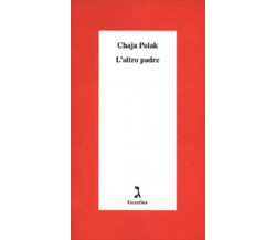 L' altro padre di Chaja Polak - giuntina, 2000