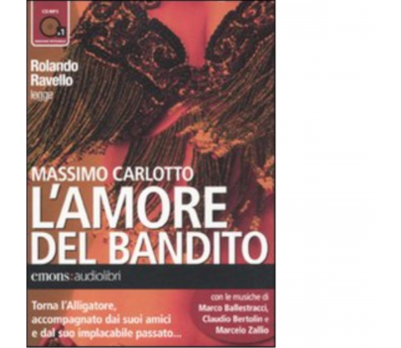 L' amore del bandito Audiolibro di Massimo Carlotto - Emons, 2010