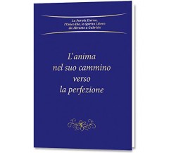 L' anima nel suo cammino verso la perfezione - Gabriele - 2017