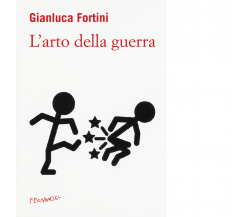 L' arto della guerra di Gianluca Fortini - Fernandel, 2022