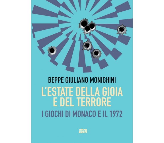 L' estate della gioia e del terrore - Beppe Giuliano Monighini - Ultra, 2021