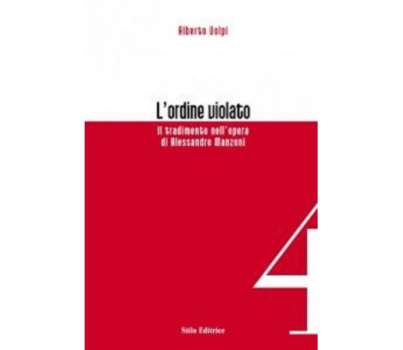 L' ordine violato - Alberto Volpi - Stilo, 2008