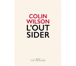 L  outsider - Colin Wilson - Blu Atlantide, 2020