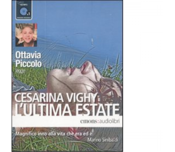 L' ultima estate Audiolibro di Cesarina Vighy - Emons edizioni, 2011