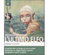 L' ultimo elfo letto Audiolibro di Silvana De Mari - Emons edizioni, 2010