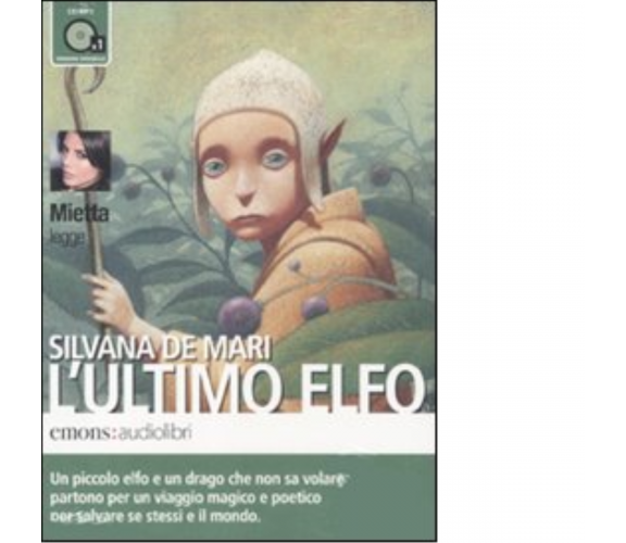 L' ultimo elfo letto Audiolibro di Silvana De Mari - Emons edizioni, 2010