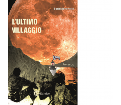 L' ultimo villaggio di Boris Martinello - CSA, 2021