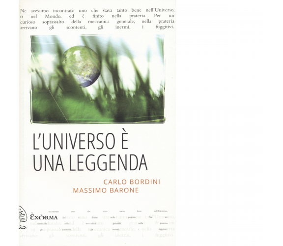 L' universo è una leggenda di Carlo Bordini, Massimo Barone - Exòrma, 2022