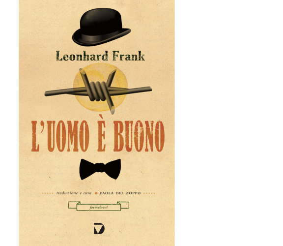 L' uomo è buono di Leonhard Frank - Del Vecchio editore, 2014