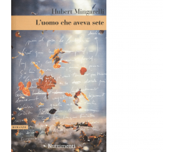 L' uomo che aveva sete di Hubert Mingarelli - Nutrimenti, 2016