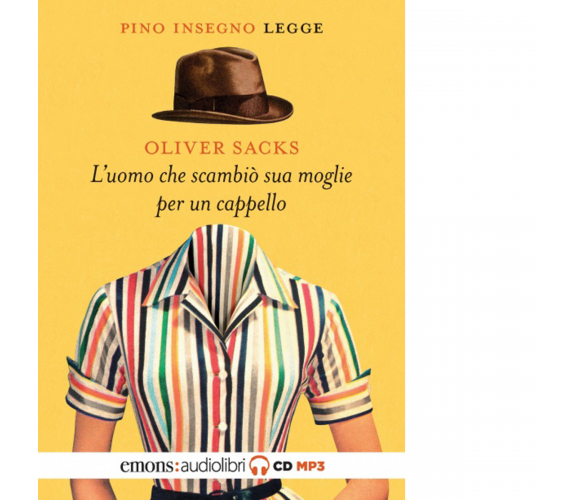 L' uomo che scambiò sua moglie per un cappello letto da Pino Insegno -Emons,2021