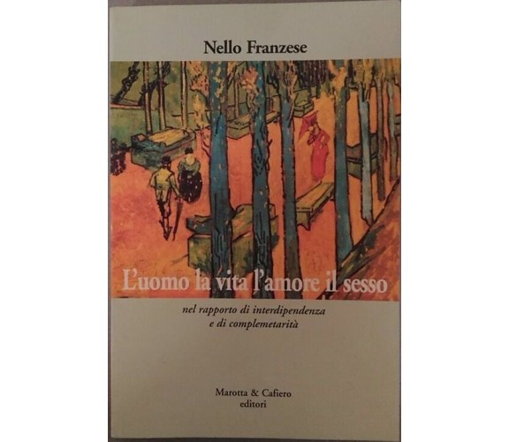 L’ uomo la vita l’amore il sesso nel rapporto di interdipendenza e di complemet