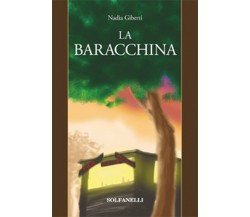 LA BARACCHINA	 di Nadia Giberti,  Solfanelli Edizioni