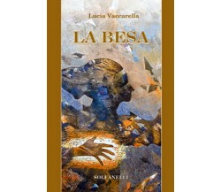 LA BESA	 di Lucia Vaccarella,  Solfanelli Edizioni