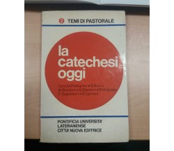 LA CATECHESI OGGI - AA.VV - CITTà NUOVA - 1978 - M 