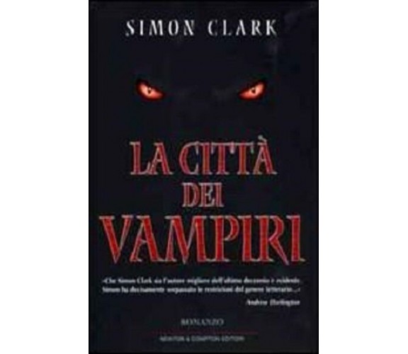 LA CITTA' DEI VAMPIRI NARRATIVA STRANIERA PRIMA EDIZIONE  SIMON CLARK