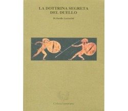 LA DOTTRINA SEGRETA DEL DUELLO di Danilo Lazzarini, 2012, Associazione Cultur