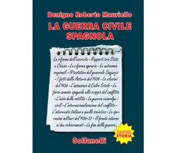 LA GUERRA CIVILE SPAGNOLA	 di Benigno Roberto Mauriello,  Solfanelli Edizioni