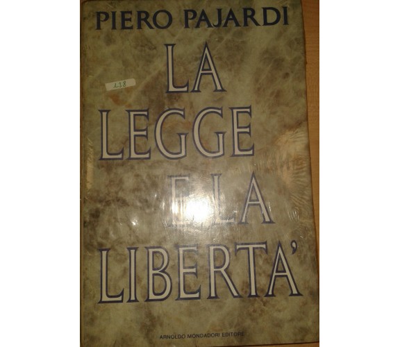 LA LEGGE E LA LIBERTà - PIERO PAJARDI - MONDADORI - 1988 - M