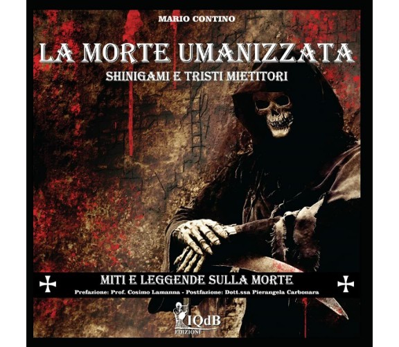 LA MORTE UMANIZZATA: SHINIGAMI E TRISTI MIETITORI (Miti e leggende sulla morte) 