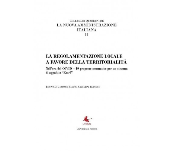 LA NUOVA AMMINISTRAZIONE ITALIANA 11. La regolamentazione locale a favore della 