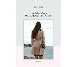 LA RAGAZZA DAL SOPRABITO CIPRIA di Lelio Scala,  2020,  Indipendently Published