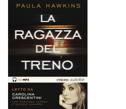 LA RAGAZZA DEL TRENO di PAULA HAWKINS - Emons,2016