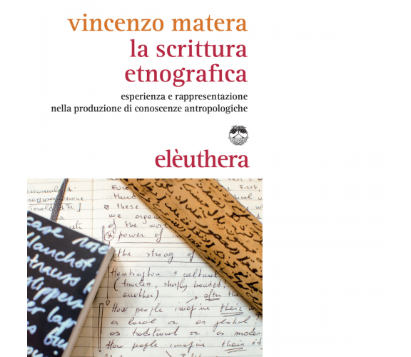 LA SCRITTURA ETNOGRAFICA di VINCENZO MATERA - Elèuthera, 2015