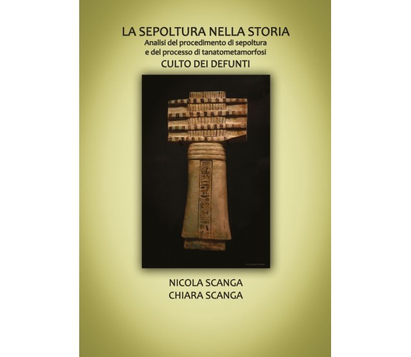 LA SEPOLTURA NELLA STORIA. Analisi del procedimento di sepoltura e del processo 