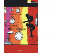 LA SIRENA DELLE CINQUE di BARBARA BALZERANI - DeriveApprodi editore, 2015