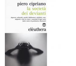 LA SOCIETA' DEI DEVIANTI di PIERO CIPRIANO - Elèuthera, 2016