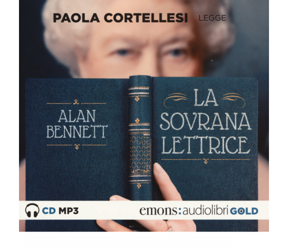 LA SOVRANA LETTRICE GOLD di BENNETT, ALAN - Emons edizioni, 2017