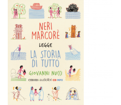 LA STORIA DI TUTTO di GIOVANNI NUCCI - Emons edizioni, 2017