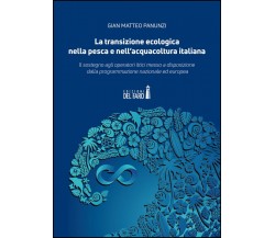 LA TRANSIZIONE ECOLOGICA NELLA PESCA E NELL'ACQUACOLTURA ITALIANA - 2022