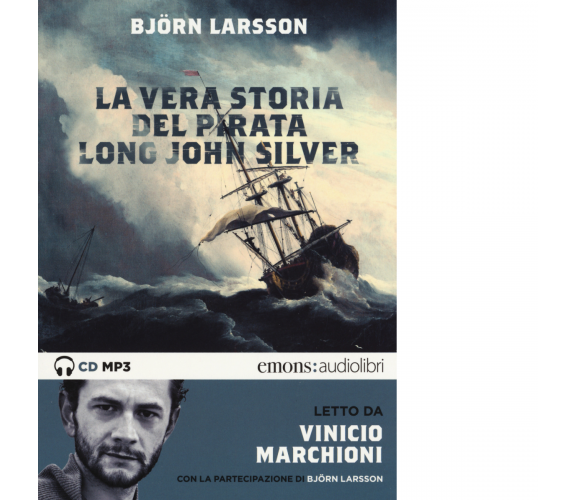 LA VERA STORIA DEL PIRATA LONG JOHN SILVER di LARSSON, BJORN - 2015