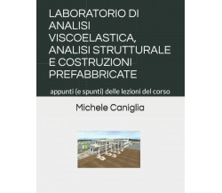 LABORATORIO DI ANALISI VISCOELASTICA, ANALISI STRUTTURALE: Appunti (e spunti) de