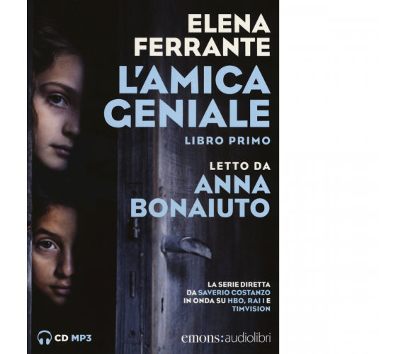 L'AMICA GENIALE - NUOVA COVER - MP3 AUDIOLIBRO di ELENA FERRANTE - Emons, 2018