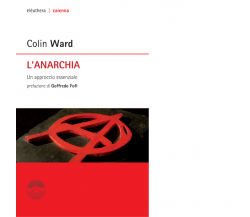 L’ANARCHIA N.E. di COLIN WARD - Elèuthera, 2014