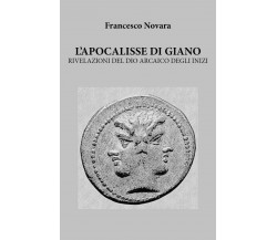 L’APOCALISSE DI GIANO. RIVELAZIONI DEL DIO ARCAICO DEGLI INIZI