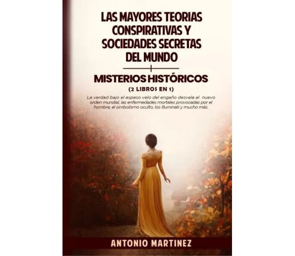 LAS MAYORES TEORÍAS CONSPIRATIVAS Y SOCIEDADES SECRETAS DEL MUNDO + MISTERIOS HI