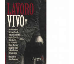 LAVORO VIVO di AA.VV. - edizioni algre, 2012