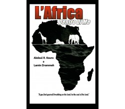 L’Africa dentro di me. Testo italiano e inglese	di Lamin Drammeh, Abdoul Razak K