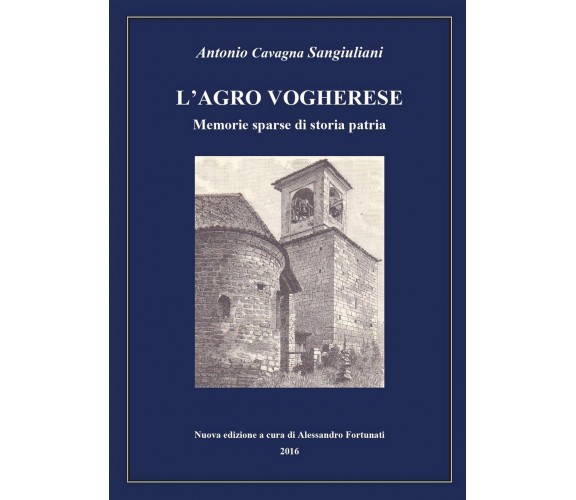 L’Agro Vogherese – Memorie sparse di storia patria, Antonio Cavagna Sangiuliani