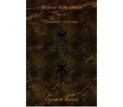 L’Albero delle Ombre: Gamaliel: L’Osceno - Daemon Barzai - 2019