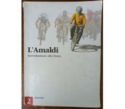 L'Amaldi 2 - Ugo Amaldi - Zanichelli, 2004 - A