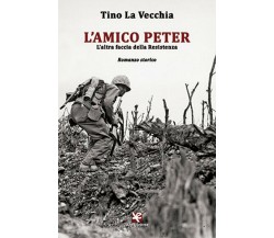 L’Amico Peter	 di Tino La Vecchia,  Algra Editore