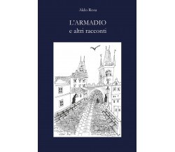 L’Armadio e altri racconti	 di Aldo Rosa,  2019,  Youcanprint