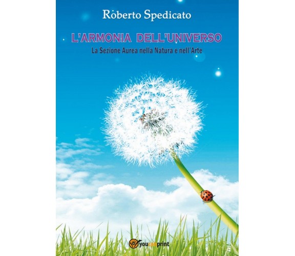 L’Armonia dell’Universo - La Sezione Aurea nella Natura e nell’Arte (Spedicato)