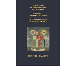 L’Arte della Trasmutazione dei Metalli - Guida al Diamante Celeste - La Fontana 